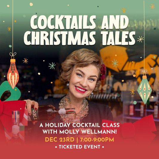Cocktails & Christmas Tales: A Molly Wellmann Holiday Cocktail Class