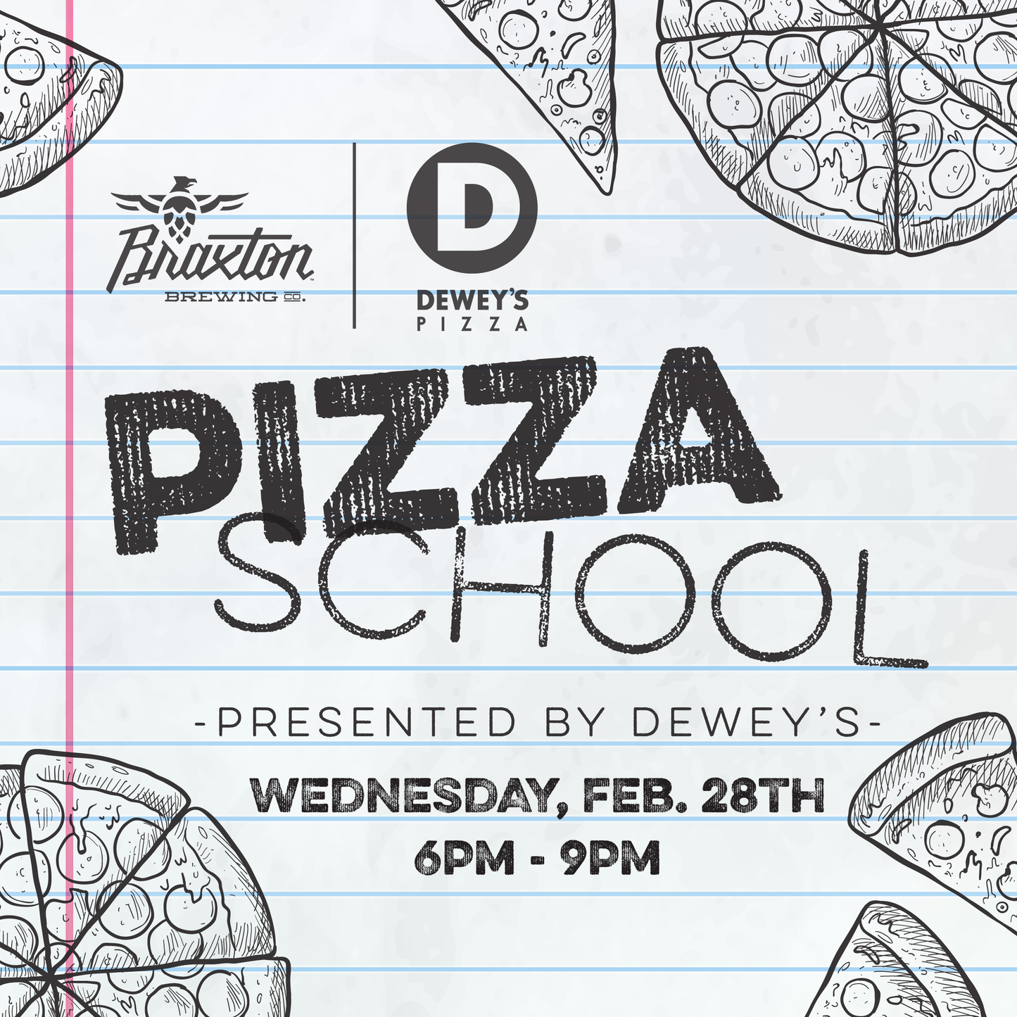 Pizza School Presented by Braxton Brewing & Dewey's